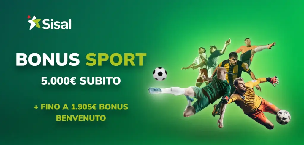 Sisal - Bonus Sport 5.000€ subito + fino a 1.905€ Bonus Benvenuto